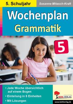 Wochenplan Grammatik / Klasse 5 von Mitasch-Kraft,  Susanne