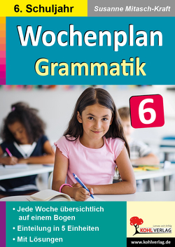 Wochenplan Grammatik / Klasse 6 von Mitasch-Kraft,  Susanne