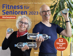 Wochenplaner Fitness für Senioren 2023 von Pohl,  Helge, Preuss,  Manuela, Preuss,  Peter