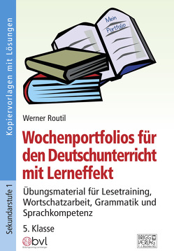 Wochenportfolios für den Deutschunterricht – 5. Klasse von Routil,  Werner