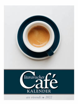 Literarischer Café-Kalender 2022