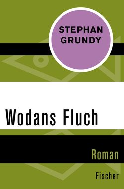 Wodans Fluch von Grundy,  Stephan, Harksen,  Verena C