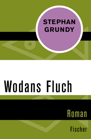 Wodans Fluch von Grundy,  Stephan, Harksen,  Verena C