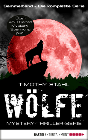 Wölfe – Mystery-Thriller-Serie Sammelband von Stahl,  Timothy