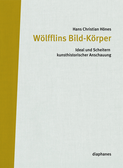 Wölfflins Bild-Körper von Hönes,  Hans Christian