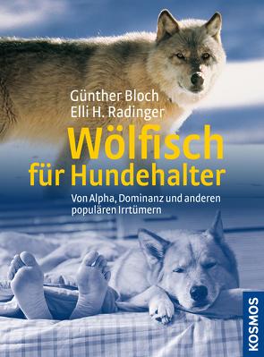 Wölfisch für Hundehalter von Bloch,  Günther, Radinger,  Elli H.