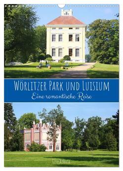 Wörlitzer Park und Luisium – Eine romantische Reise (Wandkalender 2024 DIN A3 hoch), CALVENDO Monatskalender von Kruse,  Gisela