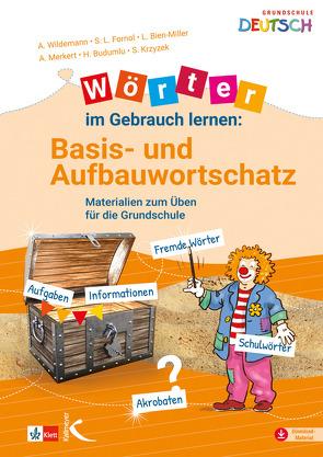 Wörter im Gebrauch lernen: Basis- und Aufbauwortschatz von Bien-Miller,  Lena, Budumlu,  Handan, Fornol,  Sarah L., Krzyzek,  Sebastian, Merkert,  Alexandra, Wildemann,  Anja