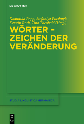 Wörter – Zeichen der Veränderung von Bopp,  Dominika, Ptashnyk,  Stefaniya, Roth,  Kerstin, Theobald,  Tina