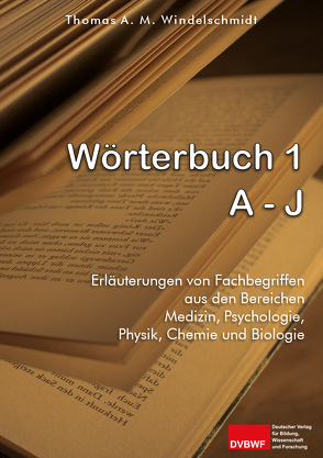 Wörterbuch 1: A – J von Windelschmidt,  Thomas A. M.