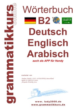 Wörterbuch B2 Deutsch – Englisch – Arabisch – Syrisch von Schachner,  Marlene, Türk,  Dilek