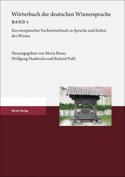 Wörterbuch der deutschen Winzersprache von Akademie der Wissenschaften, Besse,  Maria, Haubrichs,  Wolfgang, Puhl,  Roland