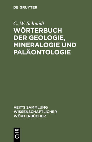 Wörterbuch der Geologie, Mineralogie und Paläontologie von Schmidt,  C. W.