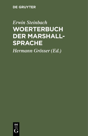 Woerterbuch der Marshall-Sprache von Grösser,  Hermann, Steinbach,  Erwin