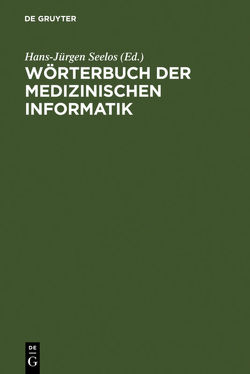Wörterbuch der Medizinischen Informatik von Seelos,  Hans-Jürgen