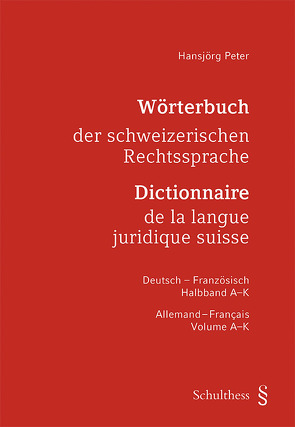 Wörterbuch der schweizerischen Rechtssprache – Dictionnaire de la langue juridique suisse (PrintPlu§) von Peter,  Hansjörg