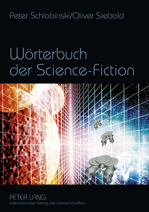 Wörterbuch der Science-Fiction von Schlobinski,  Peter, Siebold,  Oliver
