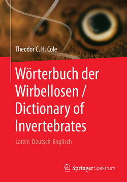 Wörterbuch der Wirbellosen / Dictionary of Invertebrates von Cole,  Theodor C.H.