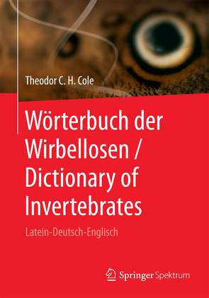 Wörterbuch der Wirbellosen / Dictionary of Invertebrates von Cole,  Theodor C.H.