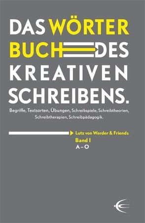 Wörterbuch des kreativen Schreibens (Band I) von von Werder,  Lutz