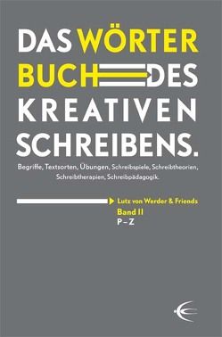 Wörterbuch des kreativen Schreibens (Band II) von von Werder,  Lutz