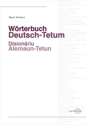 Wörterbuch Deutsch-Tetum von Tschanz,  Maria