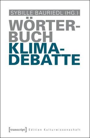 Wörterbuch Klimadebatte von Bauriedl,  Sybille