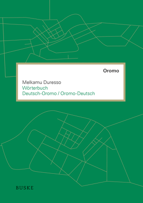 Wörterbuch Oromo–Deutsch / Deutsch–Oromo von Duresso,  Melkamu