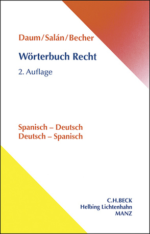 Wörterbuch Recht Spanisch – Deutsch Deutsch – Spanisch von Becher,  Herbert J., Daum,  Ulrich, Salán Garcia,  María Engracia