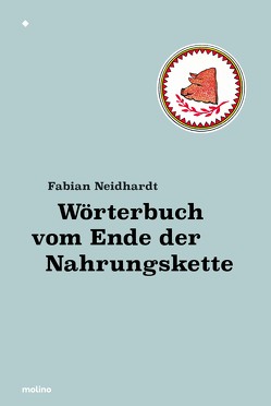 Wörterbuch vom Ende der Nahrungskette von Neidhardt,  Fabian