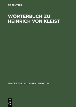 Wörterbuch zu Heinrich von Kleist von Schanze,  Helmut