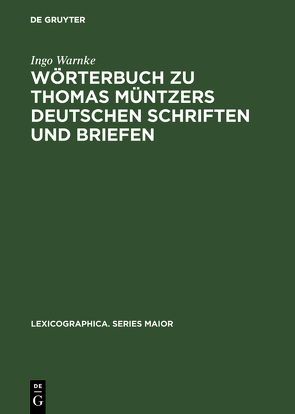 Wörterbuch zu Thomas Müntzers deutschen Schriften und Briefen von Warnke,  Ingo