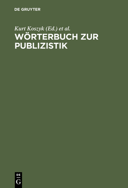 Wörterbuch zur Publizistik von Koszyk,  Kurt, Pruys,  Karl Hugo