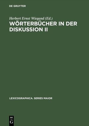 Wörterbücher in der Diskussion II von Wiegand,  Herbert Ernst