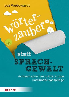 Wörterzauber statt Sprachgewalt von Wedewardt,  Lea