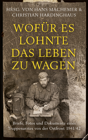 Wofür es lohnte, das Leben zu wagen von Hardinghaus,  Christian, Machemer,  Hans