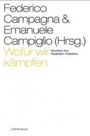 Wofür wir kämpfen – Manifest des Radikalen Kollektivs von Campagna,  Federico, Campiglio,  Emanuele