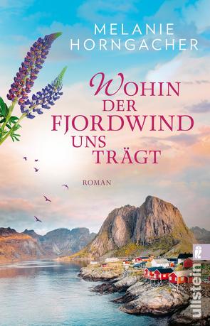 Wohin der Fjordwind uns trägt von Horngacher,  Melanie