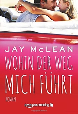 Wohin der Weg mich führt von Groth,  Peter, McLean,  Jay