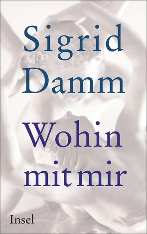 Wohin mit mir von Damm,  Sigrid