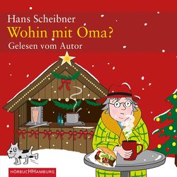 Wohin mit Oma? von Scheibner,  Hans