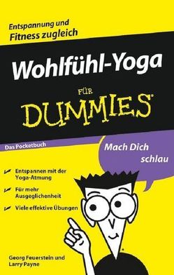 Wohlfühl-Yoga für Dummies Das Pocketbuch von Christiansen,  Reinhardt, Feuerstein,  Georg, Payne,  Larry