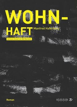 Wohn-Haft von Biermann,  Wolf, Haferburg,  Manfred