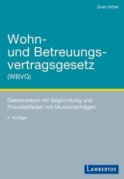 Wohn- und Betreuungsvertragsgesetz (WBVG) von Höfer,  Sven