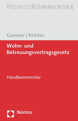 Wohn- und Betreuungsvertragsgesetz von Gassner,  Christina, Richter,  Ronald