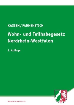 Wohn- und Teilhabegesetz Nordrhein-Westfalen von Fahnenstich,  Jürgen, Kassen,  Dirk