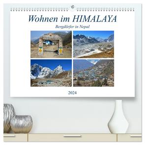 Wohnen im HIMALAYA, Bergdörfer in Nepal (hochwertiger Premium Wandkalender 2024 DIN A2 quer), Kunstdruck in Hochglanz von Senff,  Ulrich