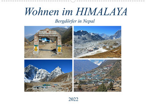 Wohnen im HIMALAYA, Bergdörfer in Nepal (Wandkalender 2022 DIN A2 quer) von Senff,  Ulrich