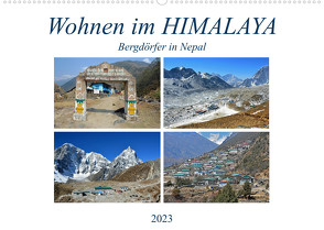 Wohnen im HIMALAYA, Bergdörfer in Nepal (Wandkalender 2023 DIN A2 quer) von Senff,  Ulrich
