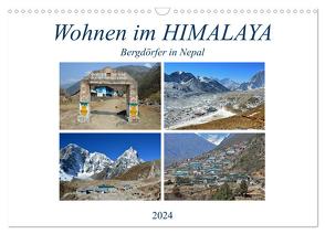 Wohnen im HIMALAYA, Bergdörfer in Nepal (Wandkalender 2024 DIN A3 quer), CALVENDO Monatskalender von Senff,  Ulrich